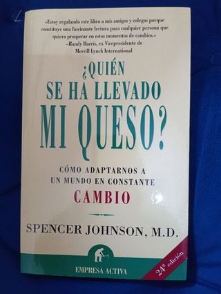 ¿Quién se ha llevado mi queso?: cómo adaptarse ...