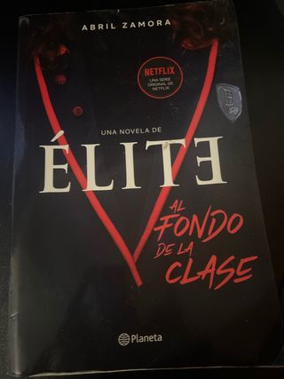 Élite: al fondo de la clase: La primera novela ...