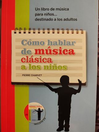 Cómo hablar de música clásica a los niños: Un l...