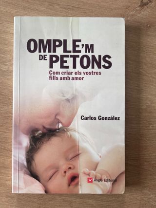 Omple'm de petons: Com criar els vostres fills ...