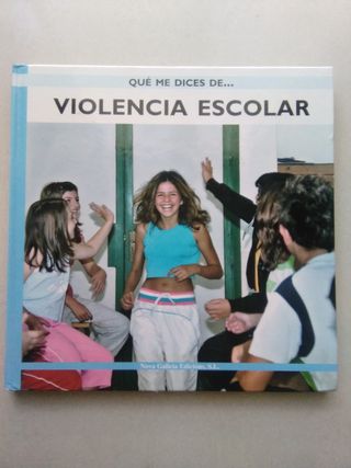 Qué me dices de... violencia escolar