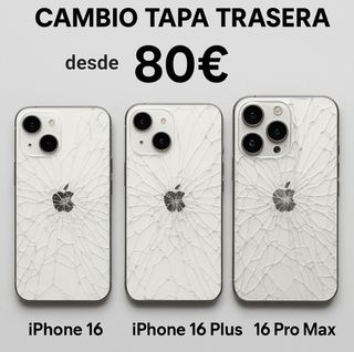 Cambio Tapa Trasera iPhone 16/Pro Max