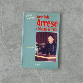 JOSÉ LUIS ARRESE O LA FALANGE DE FRANCO