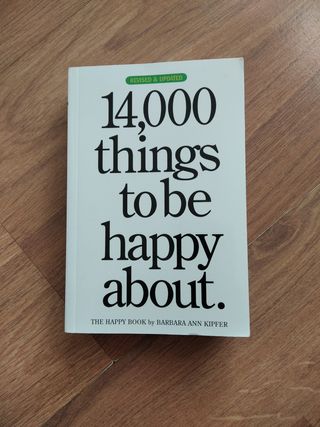 14,000 Things to be Happy About.: Revised and U...