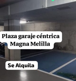 Plaza de garaje céntrica Magna Melilla