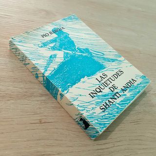 PIO BAROJA: Las inquietudes de Shanti Andia
