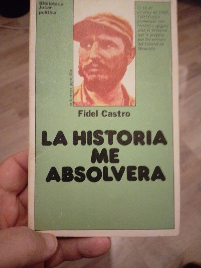 La historia me absolverá (Biblioteca Júcar ; ...