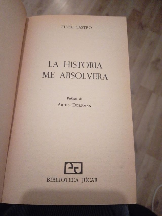 La historia me absolverá (Biblioteca Júcar ; ...