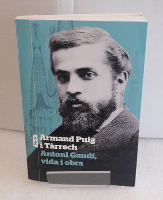 Antoni Gaudí: vida i obra