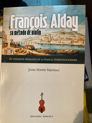 François Alday: Su método de violín