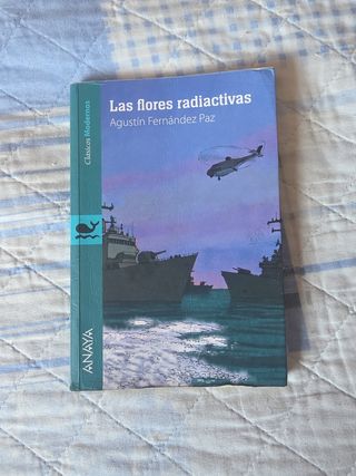 Las flores radiactivas (Spanish Edition)
