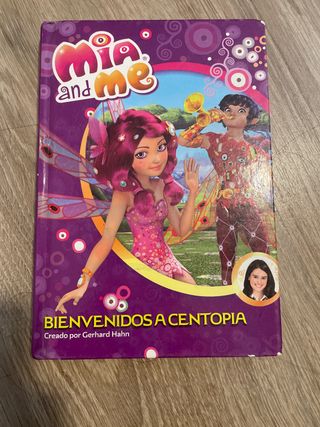 Bienvenidos a Centopia (Mia and Me. Novela) (Sp...
