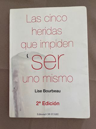 Las Cinco Heridas que Impiden Ser Uno Mismo (Sp...