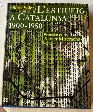 L'estiueig a Catalunya.: 1900-1950 (Catalan Edi...