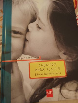 Cuentos para sentir: Educar las emociones (Span...