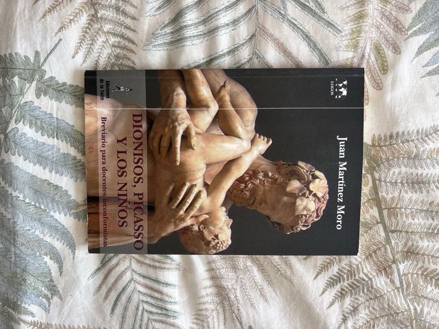 Dionisos, Picasso y los niños: Breviario para d...