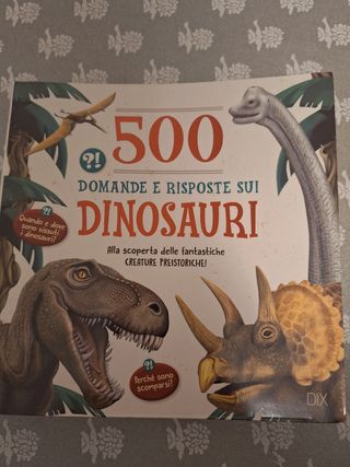 500 domande e risposte sui dinosauri
