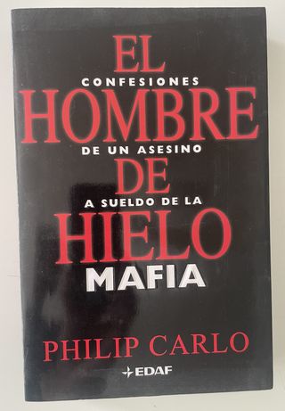 El Hombre de Hielo: Confesiones de un asesino a...
