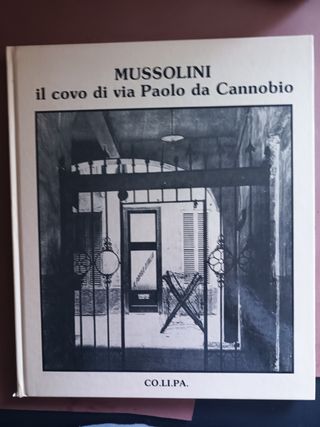 Mussolini Il covo di via Paolo da Cannobio