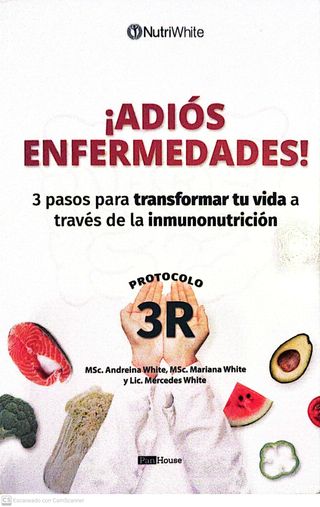 ¡Adiós enfermedades!: 3 pasos para transformar ...