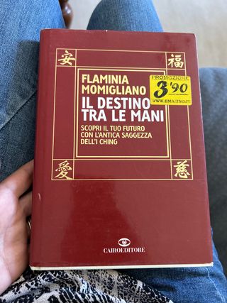 Il destino tra le mani. Scopri il tuo futuro co...