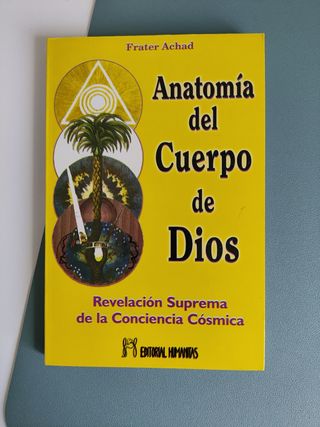 La anatomía del cuerpo de Dios : revelación sup...