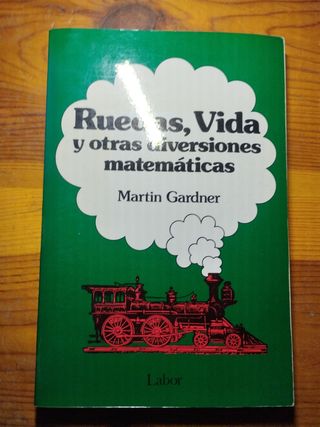 Ruedas, vida y otras diversiones matemáticas