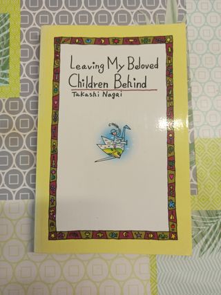Leaving My Beloved Children Behind