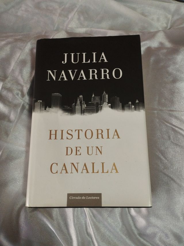 Libro Historia de un Canalla - Julia Navarro