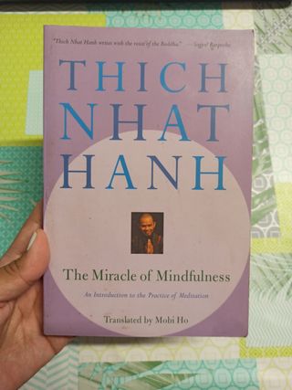 The Miracle of Mindfulness: An Introduction to ...