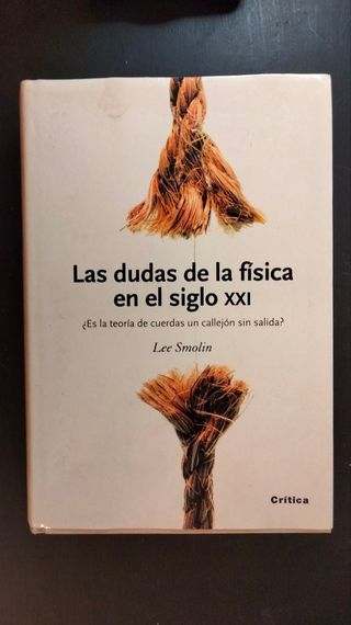 Las dudas de la física en el siglo XXI: ¿Es la ...