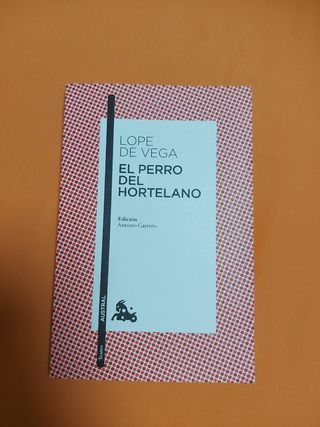 El perro del hortelano: Edición de Anonio Carre...