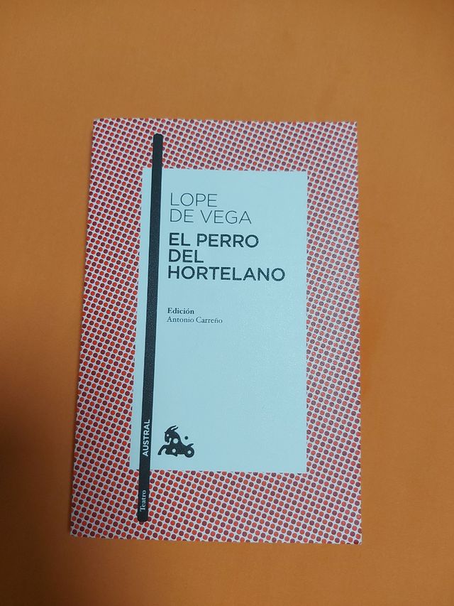 El perro del hortelano: Edición de Anonio Carre...