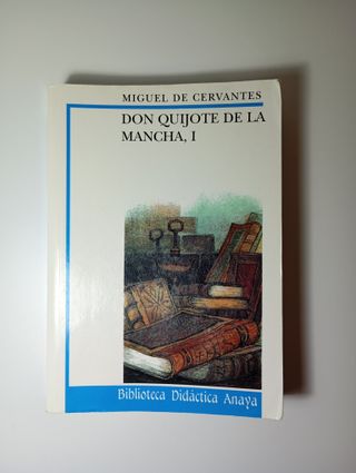 Don Quijote de la Mancha, I y II.