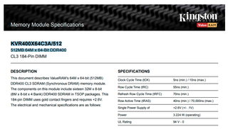 2x Kingston KVR400X64C3A/512 DDR RAM