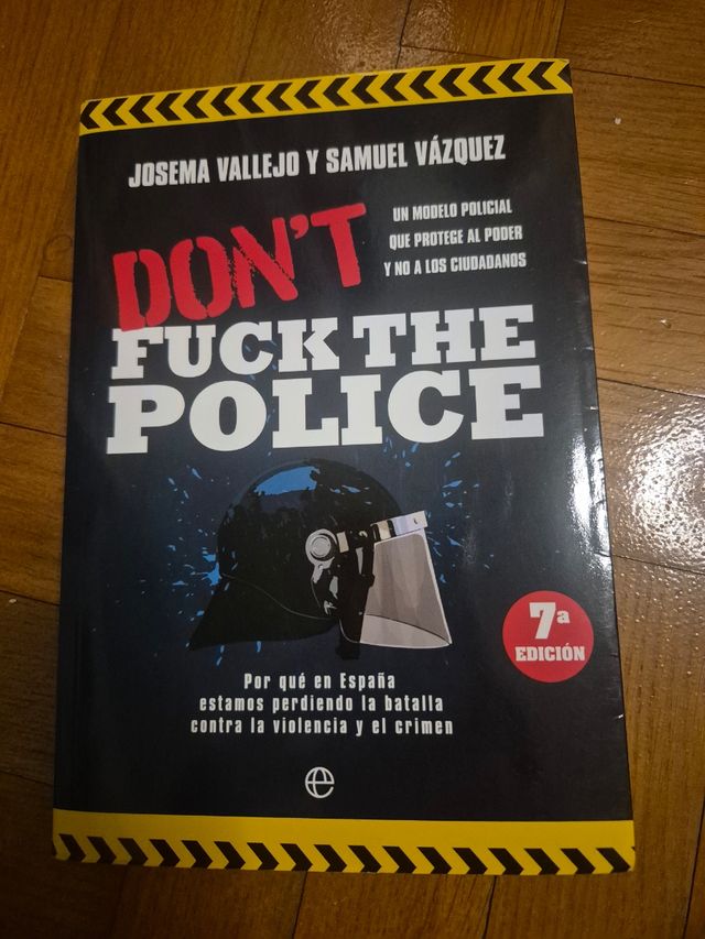 Don't f#ck the police: Un modelo policial que p...