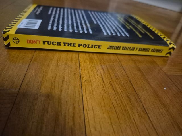 Don't f#ck the police: Un modelo policial que p...