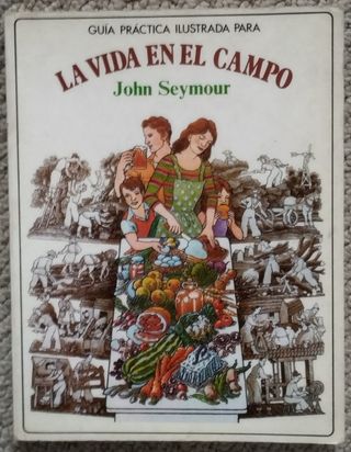 La Vida En El Campo Y El Hortucultor Autosufici...