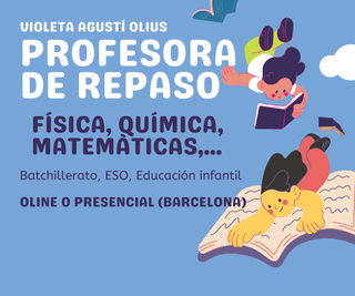 PROFESORA CLASES DE REPASO; FÍSICA, QUÍMICA, MATES