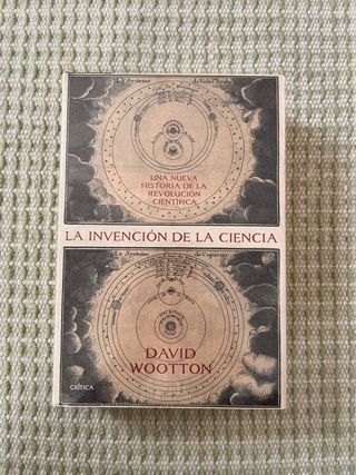 La invención de la ciencia: Una nueva historia ...