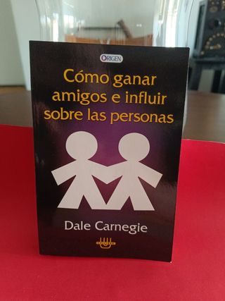 COMO GANAR AMIGOS E INFLUIR SOBRE LAS PERSONAS