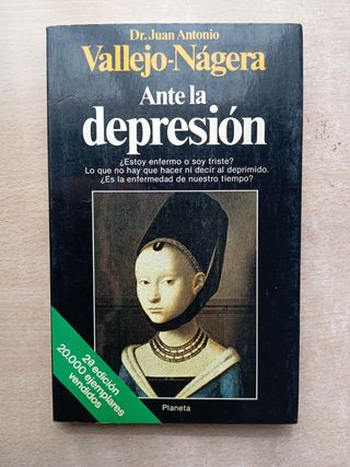 Ante la depresión. Juan Antonio Vallejo-Nagera. 