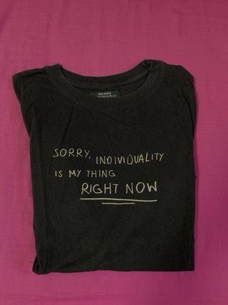 Camiseta Bershka Sorry, Individuality is My Thing