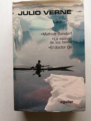 Mathias Sandorf. La esfinge del hielo.El doctor Ox