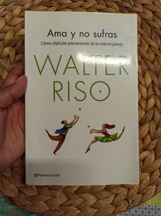 Ama y no sufras: Cómo disfrutar plenamente de l...