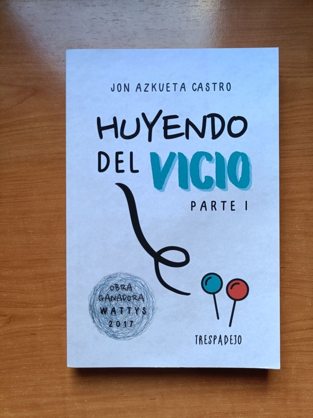 HUYENDO DEL VICIO: Parte I (Spanish Edition)