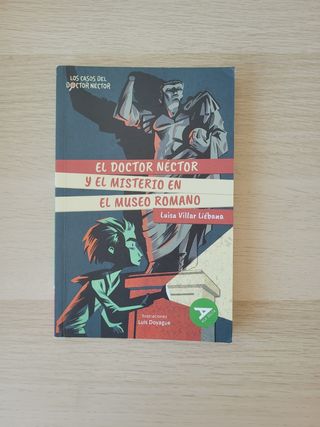 El doctor Néctor y el misterio en el Museo Romano