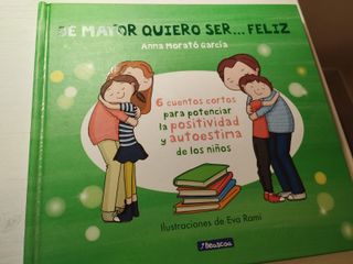 De mayor quiero ser... feliz: 6 cuentos para po...