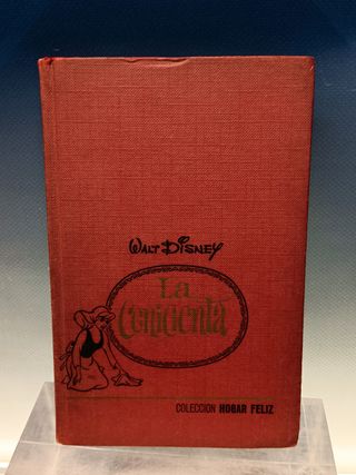 LIBRO ilustrado, LA CENICIENTA Walt Disney Bruguera Colección Hogar Feliz , 1ª Edición 1971