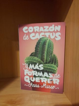 Corazón de cactus: Y más formas de querer